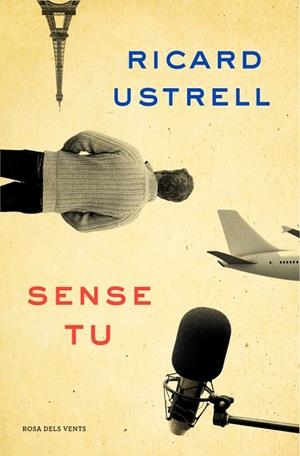 Sense tu | 9788416430635 | Ricard Ustrell | Llibres.cat | Llibreria online en català | La Impossible Llibreters Barcelona