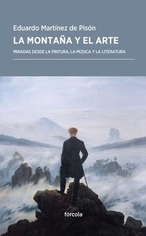 La montaña y el arte | 9788416247967 | Martínez de Pisón, Eduardo | Llibres.cat | Llibreria online en català | La Impossible Llibreters Barcelona