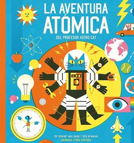 La aventura atómica del profesor Astro Cat | 9788415208846 | Walliman, Dr. Dominic | Llibres.cat | Llibreria online en català | La Impossible Llibreters Barcelona