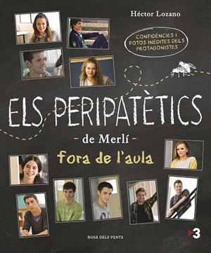 Els peripatètics de Merlí fora de l'aula | 9788416930241 | Lozano, Héctor | Llibres.cat | Llibreria online en català | La Impossible Llibreters Barcelona