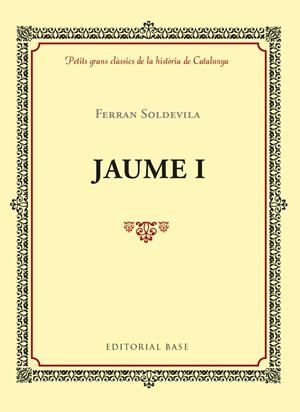 Jaume I | 9788416587971 | Soldevila i Zubiburu, Ferran | Llibres.cat | Llibreria online en català | La Impossible Llibreters Barcelona