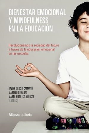 Bienestar emocional y Mindfulness en la educación | 9788491048893 | García-Campayo, Javier/Demarzo, Marcelo/Modrego Alarcón, Marta | Llibres.cat | Llibreria online en català | La Impossible Llibreters Barcelona