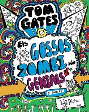 Tom Gates - Els Gossos Zombi són genials (i punt) | 9788499068459 | Pichon, Liz | Llibres.cat | Llibreria online en català | La Impossible Llibreters Barcelona