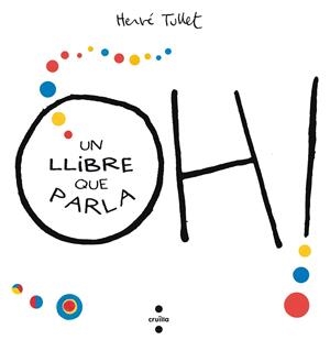 C-OH!UN LLIBRE QUE PARLA | 9788466143301 | Tullet, Hervé | Llibres.cat | Llibreria online en català | La Impossible Llibreters Barcelona