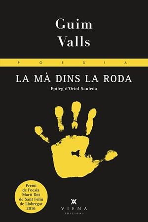 La mà dins la roda | 9788483309650 | Valls Soler, Guim | Llibres.cat | Llibreria online en català | La Impossible Llibreters Barcelona