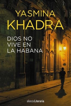 Dios no vive en La Habana | 9788491048718 | Khadra, Yasmina | Llibres.cat | Llibreria online en català | La Impossible Llibreters Barcelona