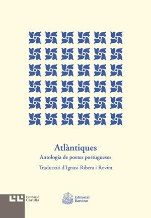 ATLÀNTIQUES. ANTOLOGIA DE POETES PORTUGUESOS | 9788472268166 | Varios autores | Llibres.cat | Llibreria online en català | La Impossible Llibreters Barcelona