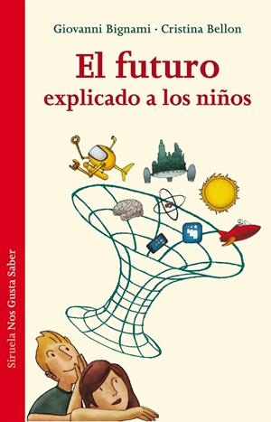 El futuro explicado a los niños | 9788415937579 | Bignami, Giovanni/Bellon, Cristina | Llibres.cat | Llibreria online en català | La Impossible Llibreters Barcelona