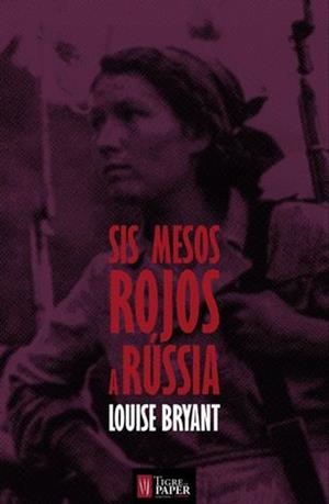 Sis mesos rojos a Rússia | 9788416855094 | Bryant, Louise | Llibres.cat | Llibreria online en català | La Impossible Llibreters Barcelona