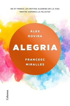 Alegria | 9788466423281 | Rovira, Álex / Miralles, Francesc | Llibres.cat | Llibreria online en català | La Impossible Llibreters Barcelona