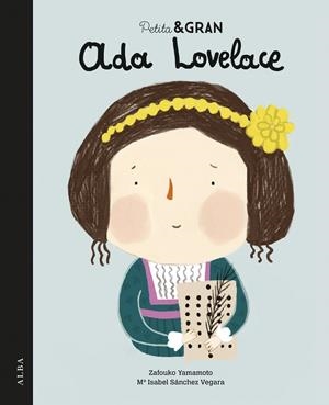 Petita & Gran Ada Lovelace | 9788490653555 | Sánchez Vegara, Mª Isabel | Llibres.cat | Llibreria online en català | La Impossible Llibreters Barcelona