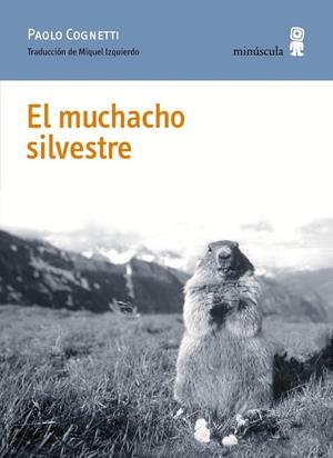 El muchacho silvestre | 9788494675454 | Cognetti, Paolo | Llibres.cat | Llibreria online en català | La Impossible Llibreters Barcelona