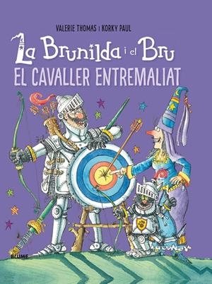 Brunilda i Bru. El cavaller entremaliat | 9788416965786 | Thomas, Valerie/Paul, Korky | Llibres.cat | Llibreria online en català | La Impossible Llibreters Barcelona