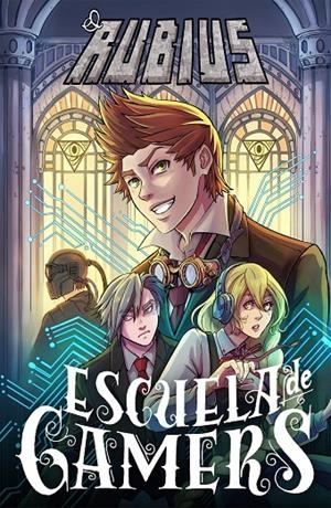 Escuela de gamers | 9788499986159 | elrubius | Llibres.cat | Llibreria online en català | La Impossible Llibreters Barcelona