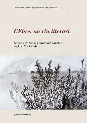 L'Ebre, un riu literari | 9788484245957 | Varios autores | Llibres.cat | Llibreria online en català | La Impossible Llibreters Barcelona