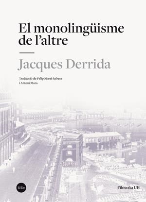 El monolingüisme de l'altre | 9788491680284 | Derrida, Jacques | Llibres.cat | Llibreria online en català | La Impossible Llibreters Barcelona