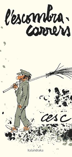 L'escombracarrers | 9788416804276 | Cesc | Llibres.cat | Llibreria online en català | La Impossible Llibreters Barcelona