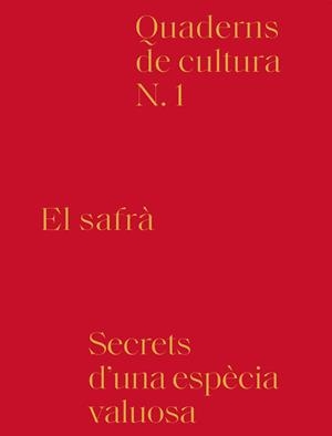 EL safrà | 9788494756603 | Rius Carrasco, Antoni/Verdès, Pere/Felip, Jaume/Albareda, Lali/van Ginkel, Astrid/Ninot, Nati/Parell | Llibres.cat | Llibreria online en català | La Impossible Llibreters Barcelona