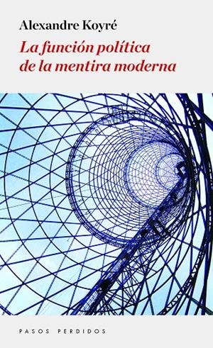 La función política de la mentira moderna | 9788494343445 | Koyré, Alexandre | Llibres.cat | Llibreria online en català | La Impossible Llibreters Barcelona