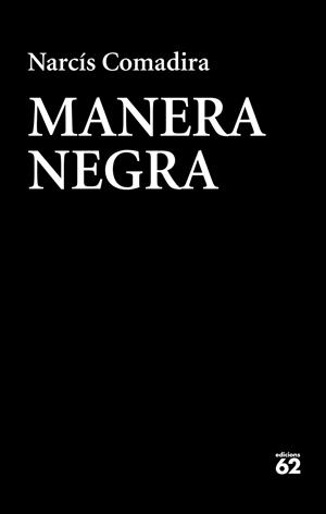Manera negra | 9788429776492 | Comadira, Narcís | Llibres.cat | Llibreria online en català | La Impossible Llibreters Barcelona
