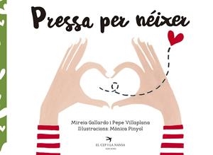 Pressa per néixer | 9788417000509 | Gallardo Suàrez, Mireia/Villaplana Aznar, Pepe/Pinyol Masana, Mònica | Llibres.cat | Llibreria online en català | La Impossible Llibreters Barcelona