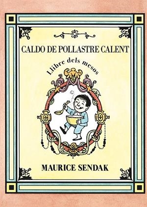 Caldo de pollastre calent, llibre dels mesos | 9788484643593 | Sendak, Maurice | Llibres.cat | Llibreria online en català | La Impossible Llibreters Barcelona