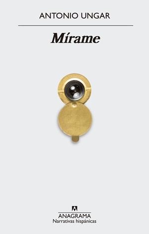 Mírame | 9788433998484 | Ungar, Antonio | Llibres.cat | Llibreria online en català | La Impossible Llibreters Barcelona