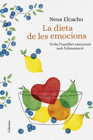La dieta de les emocions | 9788466423380 | Elcacho Rovira, Neus | Llibres.cat | Llibreria online en català | La Impossible Llibreters Barcelona