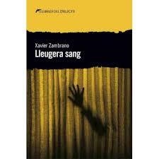 LLEUGERA SANG | 9788494788918 | Zambrano, Xavier | Llibres.cat | Llibreria online en català | La Impossible Llibreters Barcelona