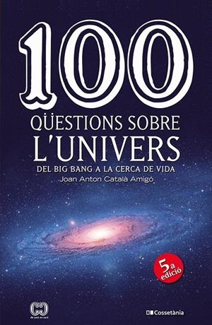 100 qüestions sobre l'univers | 9788490346907 | Català Amigó, Joan Anton | Llibres.cat | Llibreria online en català | La Impossible Llibreters Barcelona