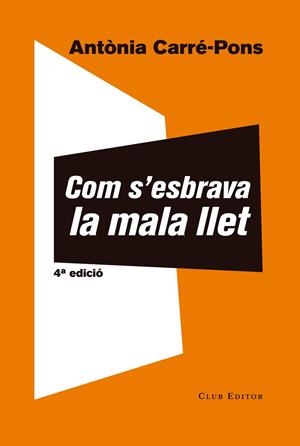 Com s'esbrava la mala llet | 9788473292252 | Carré-Pons, Antònia | Llibres.cat | Llibreria online en català | La Impossible Llibreters Barcelona