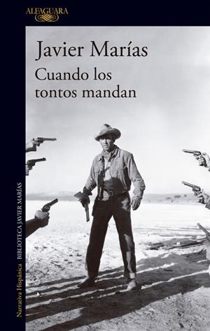 Cuando los tontos mandan | 9788420432311 | Javier Marías | Llibres.cat | Llibreria online en català | La Impossible Llibreters Barcelona