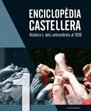 Enciclopèdia castellera. Història I: dels antecedents al 1939 | 9788490346976 | autors, Diversos | Llibres.cat | Llibreria online en català | La Impossible Llibreters Barcelona
