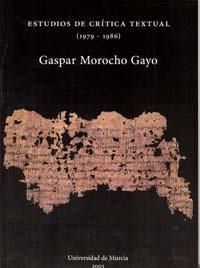 Estudios de Critica Textual (1979-1986). In Memorian Gaspar Morocho Gayo | 9788483714508 | PEREZ MOLINA, MIGUEL E | Llibres.cat | Llibreria online en català | La Impossible Llibreters Barcelona