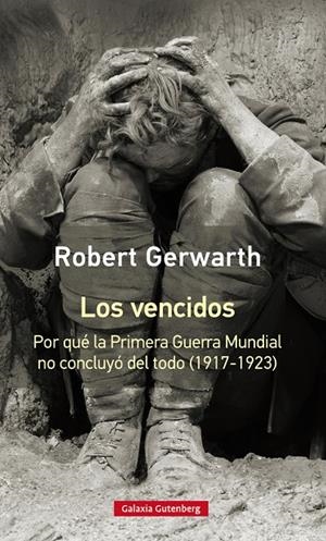 Los vencidos- rústica | 9788417355180 | Gerwarth, Robert | Llibres.cat | Llibreria online en català | La Impossible Llibreters Barcelona