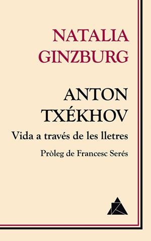 Anton Txékhov. Vida a través de les lletres | 9788416222674 | Ginzburg, Natalia | Llibres.cat | Llibreria online en català | La Impossible Llibreters Barcelona