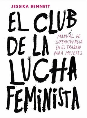 El Club de la Lucha Feminista | 9788416883288 | Jessica Bennett | Llibres.cat | Llibreria online en català | La Impossible Llibreters Barcelona