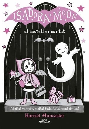 La Isadora Moon al castell encantat (La Isadora Moon) | 9788420487465 | Harriet Muncaster | Llibres.cat | Llibreria online en català | La Impossible Llibreters Barcelona