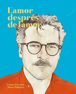 L'amor després de l'amor | 9788416670437 | Laura Ferrero \ Marc Pallarès (il·lust) | Llibres.cat | Llibreria online en català | La Impossible Llibreters Barcelona
