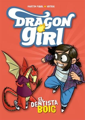 Dragon Girl. El dentista boig | 9788424662578 | Martín Piñol | Llibres.cat | Llibreria online en català | La Impossible Llibreters Barcelona