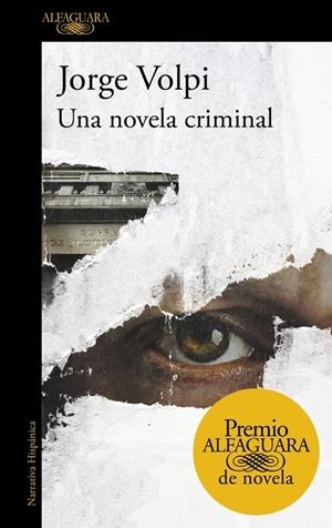 Una novela criminal (Premio Alfaguara de novela 2018) | 9788420432274 | Jorge Volpi | Llibres.cat | Llibreria online en català | La Impossible Llibreters Barcelona