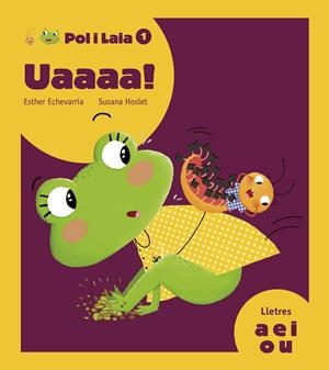 Uaaaa! | 9788447935789 | Echevarría Soriano, Esther | Llibres.cat | Llibreria online en català | La Impossible Llibreters Barcelona