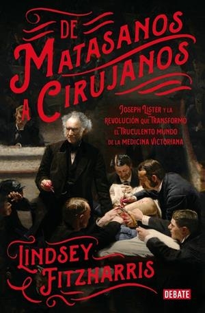 DE MATASANOS A CIRUJANOS | 9788499928234 | Fitzharris, Lindsey | Llibres.cat | Llibreria online en català | La Impossible Llibreters Barcelona