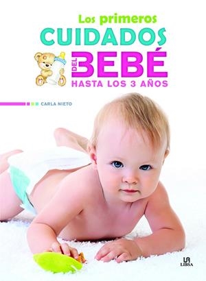 Los Primeros Cuidados del Bebé hasta los 3 Años | 9788466231152 | Nieto Martínez, Carla | Llibres.cat | Llibreria online en català | La Impossible Llibreters Barcelona