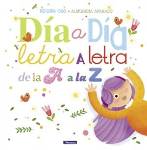 Día a día, letra a letra, de la A a la Z | 9788448848897 | Begoña Oro/Almudena Aparicio | Llibres.cat | Llibreria online en català | La Impossible Llibreters Barcelona