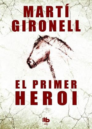 El primer heroi | 9788490700532 | Martí Gironell | Llibres.cat | Llibreria online en català | La Impossible Llibreters Barcelona