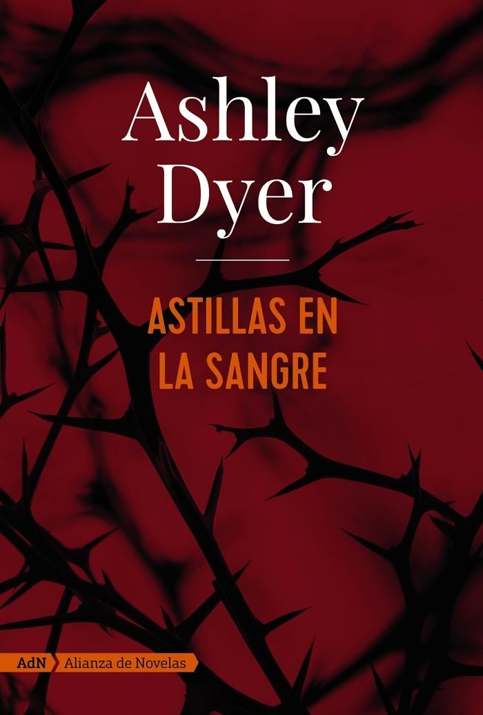Astillas en la sangre (AdN) | 9788491810834 | Dyer, Ashley | Llibres.cat | Llibreria online en català | La Impossible Llibreters Barcelona