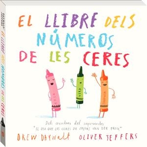 El llibre dels números de les ceres | 9788416394883 | Jeffers, Oliver/Daywalt, Drew | Llibres.cat | Llibreria online en català | La Impossible Llibreters Barcelona