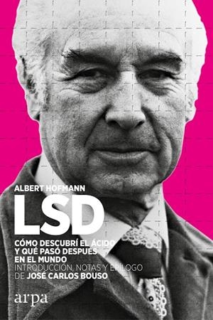 LSD. Cómo descubrí el ácido y qué pasó después en el mundo | 9788416601707 | Hofmann, Albert | Llibres.cat | Llibreria online en català | La Impossible Llibreters Barcelona