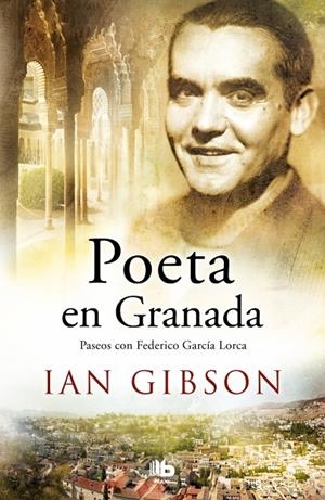 Poeta en Granada | 9788490704578 | Ian Gibson | Llibres.cat | Llibreria online en català | La Impossible Llibreters Barcelona